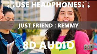 Just Friend (8D Audio) - Remmy &amp; Shipra Goyal 🎧