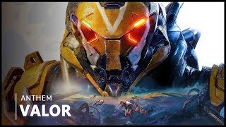 ANTHEM : Musique "VALOR"