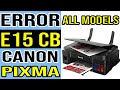 How to Fix E15cb Error in Canon Pixma G3415, G3411 Printers?