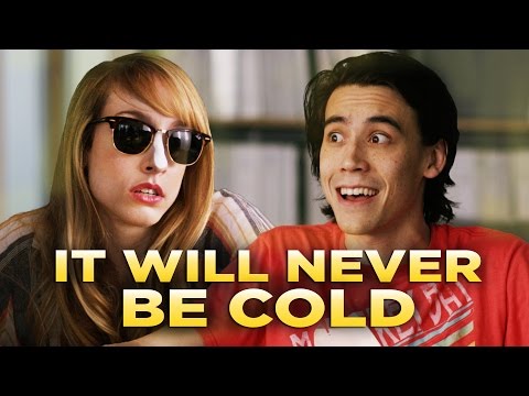 It Will Never Be Cold Again!