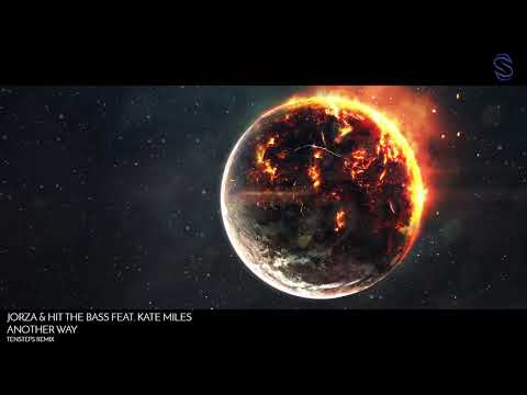 Jorza & Hit The Bass feat. Kate Miles - Another Way (Tensteps Remix)