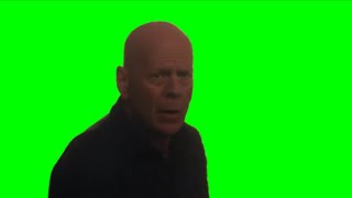 Bruce Willis "break it down for me" green screen