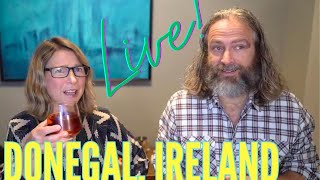 Live with Samantha and Kevin: Donegal, Ireland!
