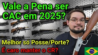 Vale a pena ser CAC em 2025? Muito caro manter? Melhor Posse ou Porte pra Defesa?