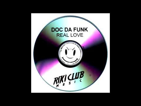 Doc Da Funk - Real Love (RIKI CLUB 6AM REMIX)