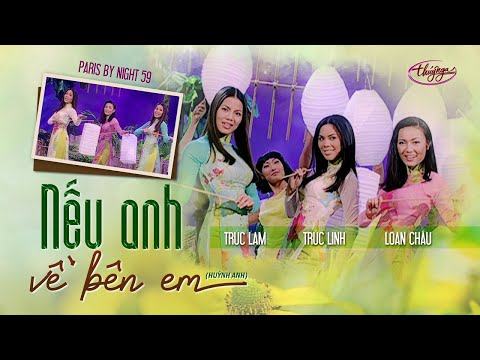 PBN 59 | Loan Châu, Trúc Lam, Trúc Linh - Nếu Anh Về Bên Em