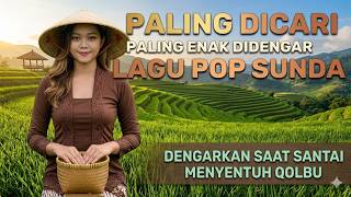 Download lagu PALING DI CARI DAN ENAK DIDENGAR - LAGU POP SUNDA BUHUN mp3