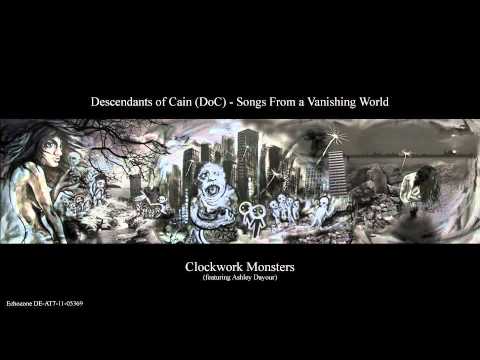 Clockwork Monsters (Feat: Ashley Dayour) Descendants of Cain (DoC)