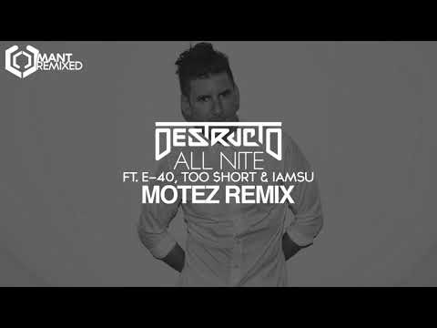 Destructo ft. E-40 & Too $hort - All Nite (Motez Remix)