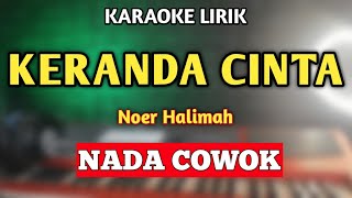 Download lagu KERANDA CINTA KARAOKE NADA COWOK mp3