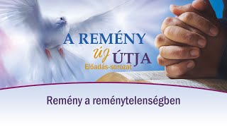 1. Remény a reménytelenségben