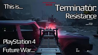 This is Terminator Resistance for the PlayStation 4
