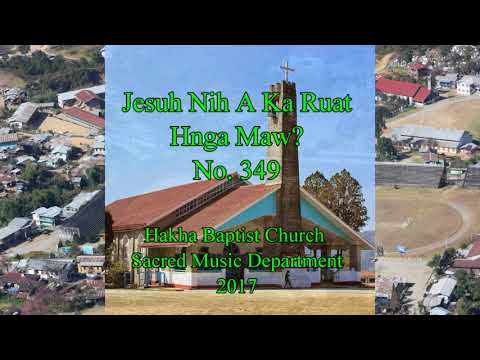 Jesuh Nih A Ka Ruat Hnga Maw  Hlabu 349 (HBC SMD Hymn Vol. 1)