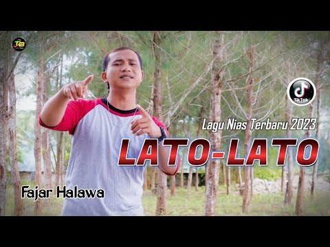 Terbaru❗️LAGU NIAS LATO - LATO | FAJAR HALAWA | Music video Official