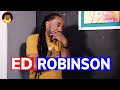 ED ROBINSON shares his STORY