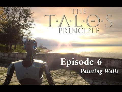 The Talos Principle Walkthrough - Episode 6: "Painting Walls"- Gameplay - Let's Play - PC•720p•60fps