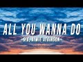 Six All You Wanna Do Lyrics Ft Aimie Atkinson