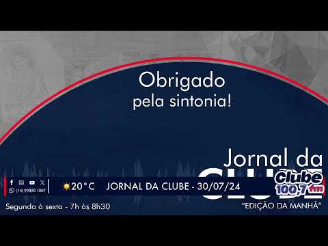Jornal da Clube - 30/07/2024 - Edição da Manhã