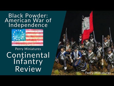 Black Powder: Perry Miniatures- American War of Independence Continental Infantry Review