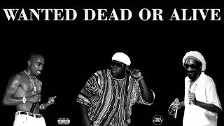 2Pac ft. The Notorious B.I.G. &amp; Snoop Dogg - Wanted dead or alive (Prod. by Thug Family)