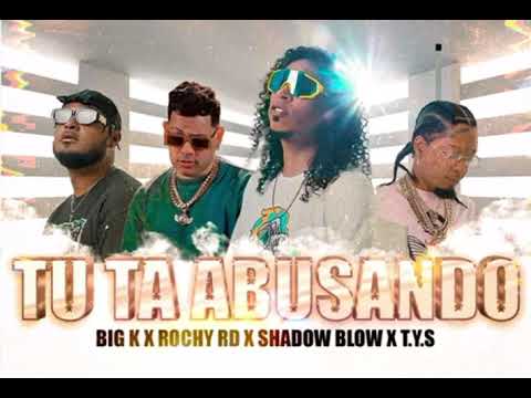 (Loco contigo) rochy RD ❌ Big K ❌ shadow Blow ❌ T.Y.S