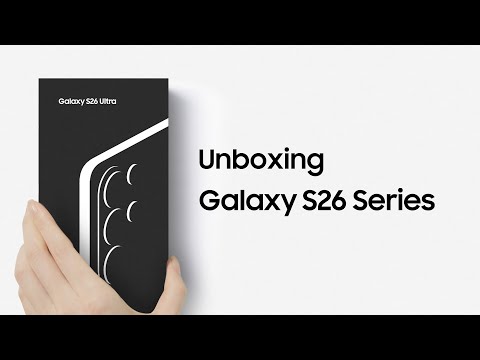 Unboxing Galaxy S26 Series | Samsung