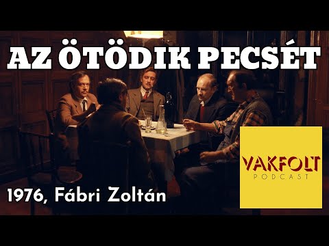Az ötödik pecsét (1976, Fábri Zoltán) - Vakfolt podcast
