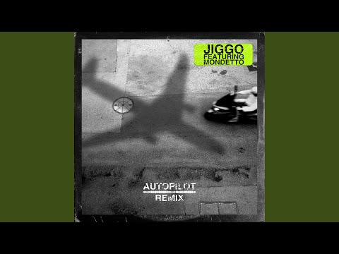 Autopilot (feat. Mondetto) (Remix)