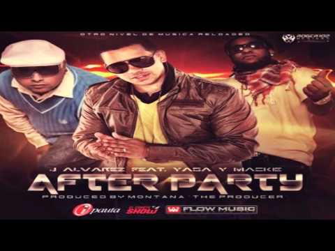 J Alvarez Ft. Yaga Y Mackie - After Party