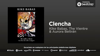THE VIENTRE & Aurora Beltrán (Tahúres zurdos) - Clencha
