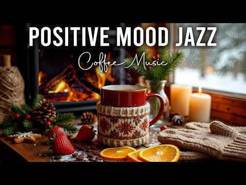 Positive Mood Jazz ☕ Cozy Winter Coffee Jazz Music and Sweet Bossa Nova Piano for Energy the day