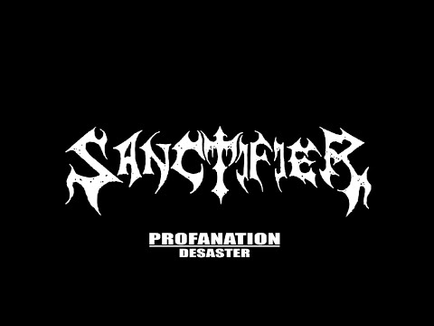 Sanctifier Profanation (Desaster cover)