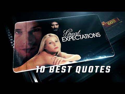 Great Expectations 1998 | 10 Best Quotes