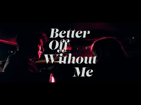 Better Off Without Me - Kyle Hume (Official Video)