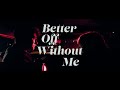 Better Off Without Me Kyle Hume Official Video