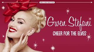 Gwen Stefani   Cheer For The Elves Audio