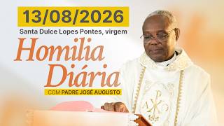 HOMILIA DIÁRIA | Santa Dulce Lopes Pontes, virgem - Memória