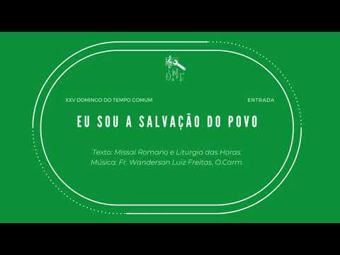 Eu Sou a Salvação do Povo - Frei Wanderson Luiz Freitas, O. Carm.