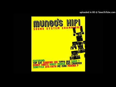 Mungo’s Hi Fi  - How You Bad So  (Ft. Ranking Joe)