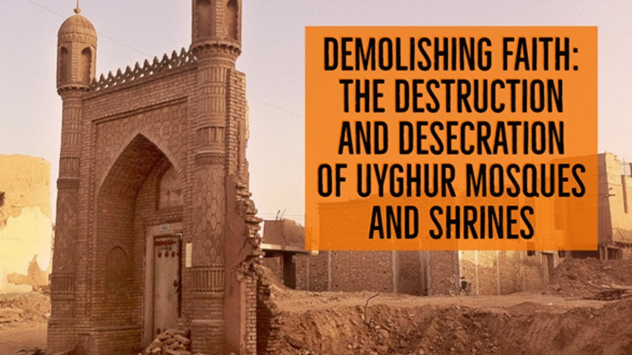 Demolishing Faith: The Destruction and Desecration of Uyghur Mosques and Shrines