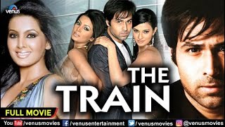 The Train  Hindi Full Movie  Emraan Hashmi  Geeta 