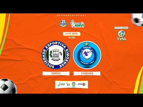 COPA AMVI 2026 - Simões vs Caridade do Pìauí