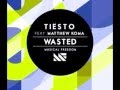 Tiesto Wasted Ft Matthew Koma Original mix HQ ...