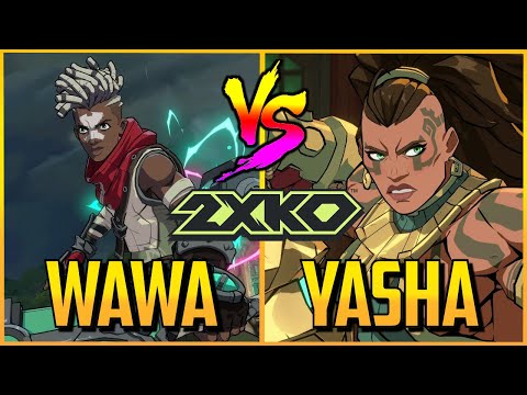 2XKO ▰ Wawa Vs Yasha 【High-Level Matches】