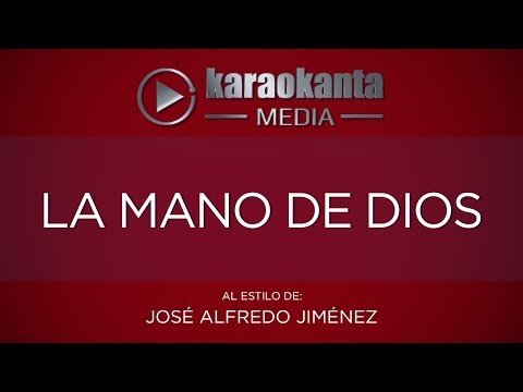 Karaokanta - José Alfredo Jiménez - La mano de Dios