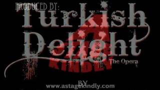 13 Who The Hell Are You TURKISH DELIGHT THE OPERA // A STAGE KINDLY