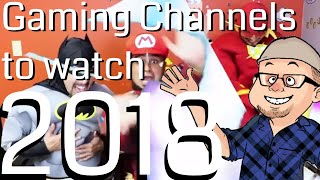 Gaming Channels to Watch in 2018 - WATCH THESE CHANNELS!!