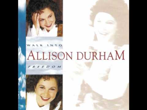 Allison Durham ~ When You Walk Through the Water