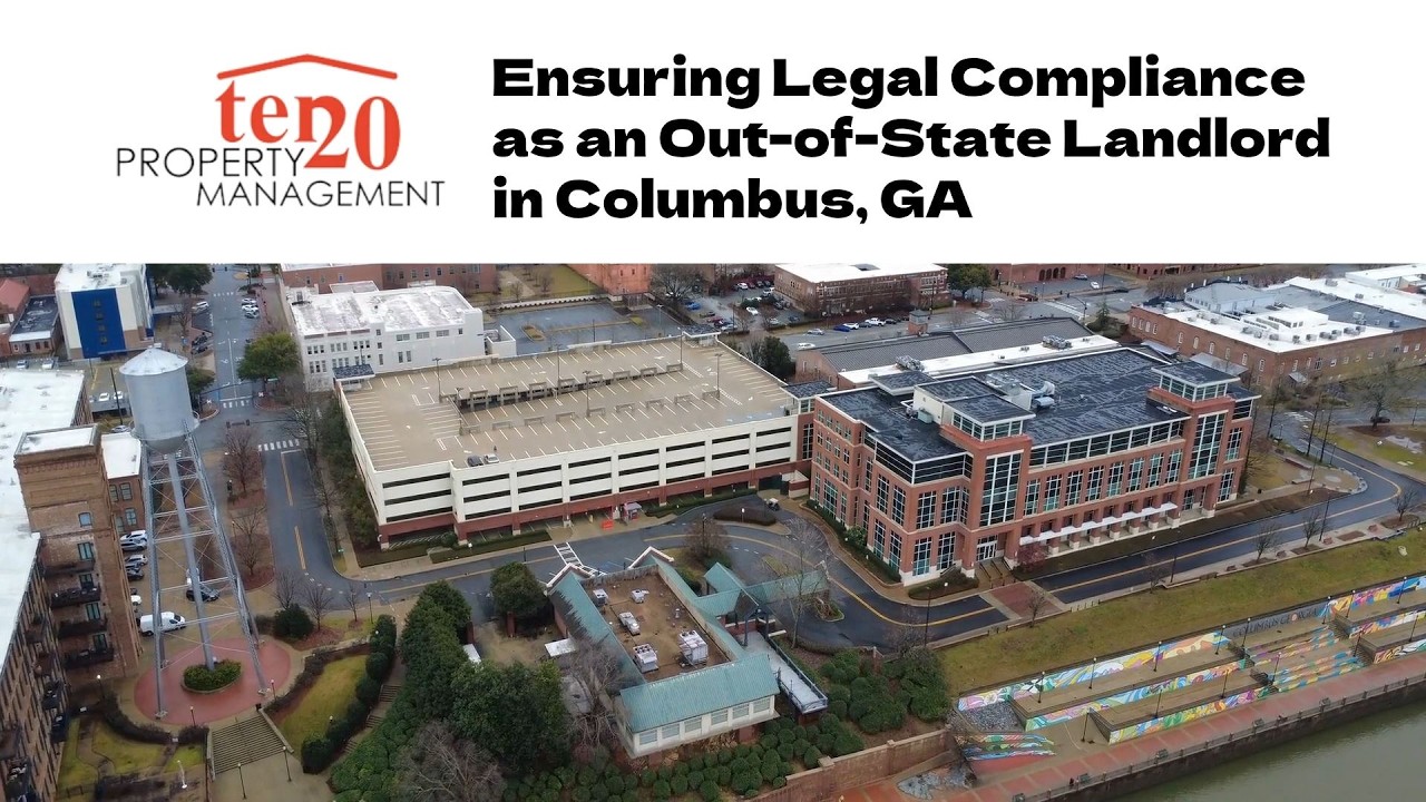 Ensuring Legal Compliance as an Out-of-State Landlord in Columbus, GA
