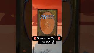 Can you guess the MTG card? - Day 184 #mtg #mtgshorts #magicthegathering #mtgcommander #mtgcommunity